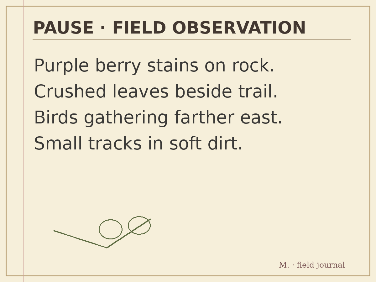 Monty's precise field document: pause